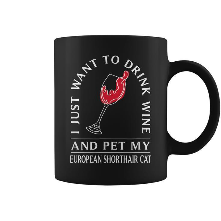 10508500071^Drink Wine And Pet My European Shorthair Cat^Fun Coffee Mug